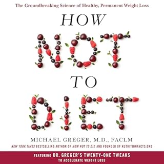 How Not to Diet Audiolibro Por Michael Greger MD FACLM arte de portada