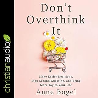 Don't Overthink It Audiobook By Anne Bogel cover art