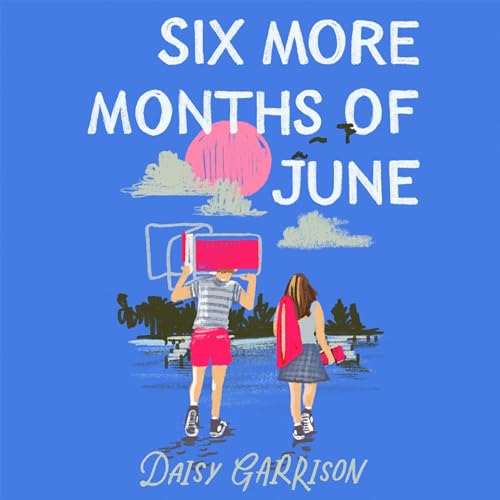 Six More Months of June Audiolibro Por Daisy Garrison arte de portada