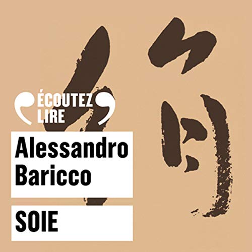 Soie Audiolibro Por Alessandro Baricco arte de portada