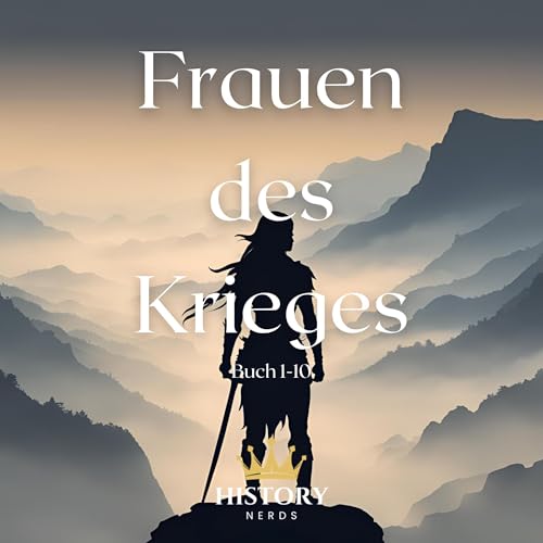 Frauen des Krieges: Buch 1-10 [Women of War: Books 1-10] Audiolibro Por History Nerds arte de portada