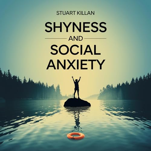 Shyness and Social Anxiety Audiolibro Por Stuart Killan arte de portada