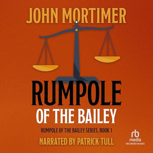 Rumpole of the Bailey [Recorded Books] Audiobook By John Mortimer cover art