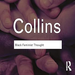 Black Feminist Thought Audiobook By Patricia Hill Collins cover art