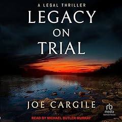 Legacy on Trial Audiobook By Joe Cargile cover art