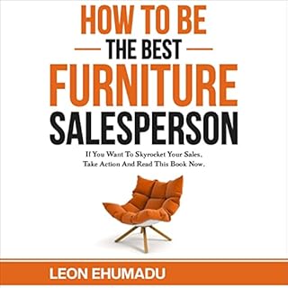 How to Be the Best Furniture Salesperson cover art