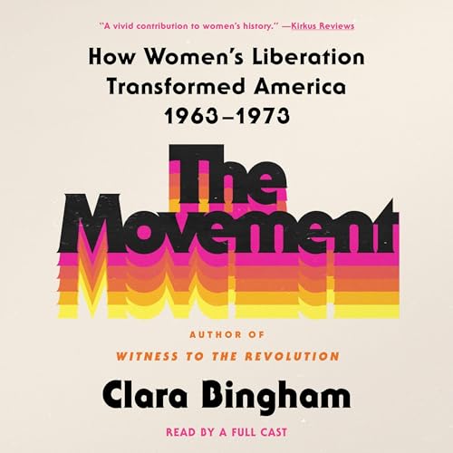 The Movement Audiobook By Clara Bingham cover art