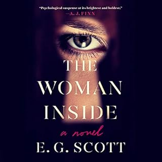 The Woman Inside Audiobook By E. G. Scott cover art