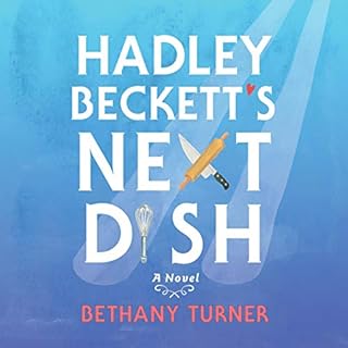 Hadley Beckett's Next Dish Audiolibro Por Bethany Turner arte de portada