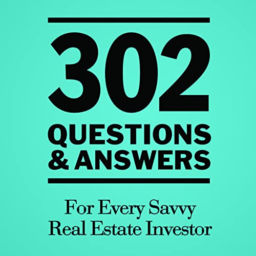 302 Questions & Answers for Every Savvy Real Estate Investor Audiobook By Mr. Steven R. VanCauwenbergh cover art