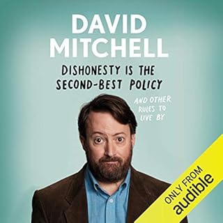 Dishonesty Is the Second-Best Policy Audiobook By David Mitchell cover art