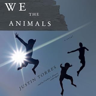 We the Animals Audiobook By Justin Torres cover art