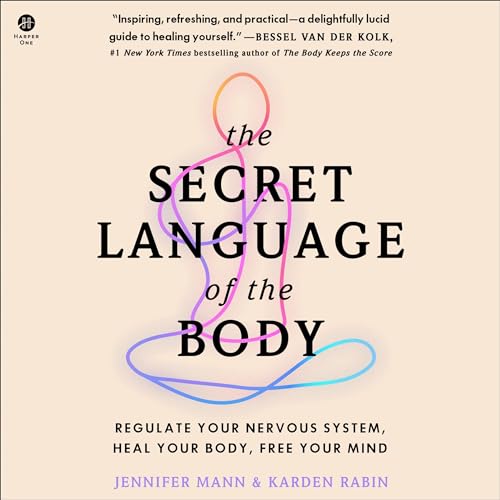 The Secret Language of the Body Audiolibro Por Jennifer Mann, Karden Rabin arte de portada