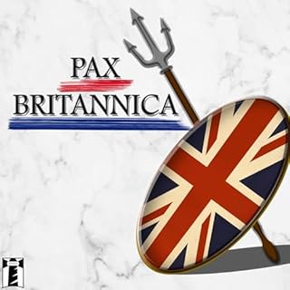 Pax Britannica: A History of the British Empire Audiobook By Samuel Hume cover art