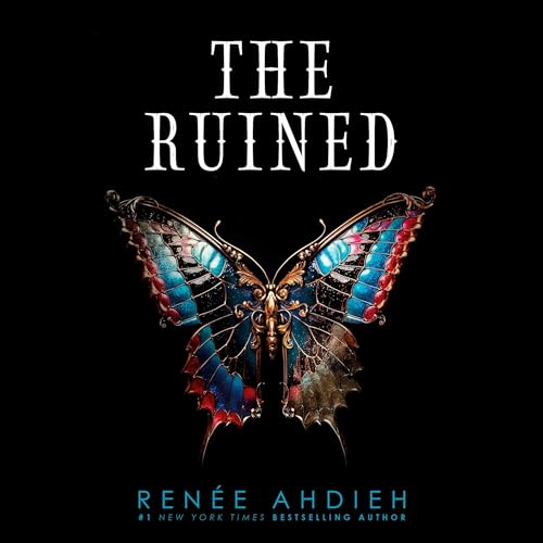 The Ruined Audiobook By Renée Ahdieh cover art