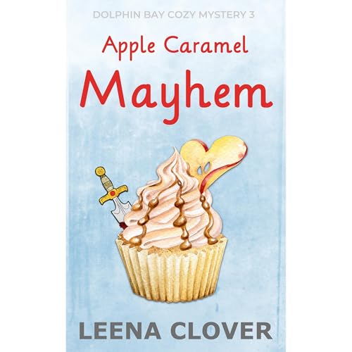 Apple Caramel Mayhem Audiolibro Por Leena Clover arte de portada