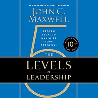 The 5 Levels of Leadership (10th Anniversary Edition) Audiolibro Por John C. Maxwell arte de portada