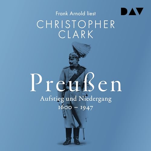 Preußen. Aufstieg und Niedergang 1600–1947 Audiolibro Por Christopher Clark arte de portada