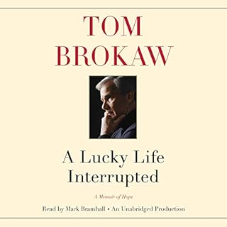 A Lucky Life Interrupted Audiobook By Tom Brokaw cover art