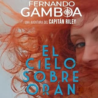 El Cielo Sobre Orán [The Sky over Oran] Audiolibro Por Fernando Gamboa arte de portada