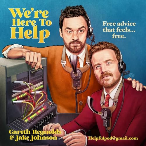 We're Here to Help Podcast By Headgum cover art