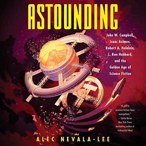 Astounding Audiolibro Por Alec Nevala-Lee arte de portada