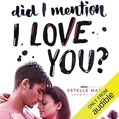 Did I Mention I Love You? Audiolibro Por Estelle Maskame arte de portada