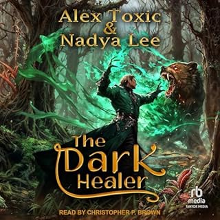 The Dark Healer: Book 1 Audiolibro Por Nadya Lee, Alex Toxic, Dan Veksler - translator arte de portada