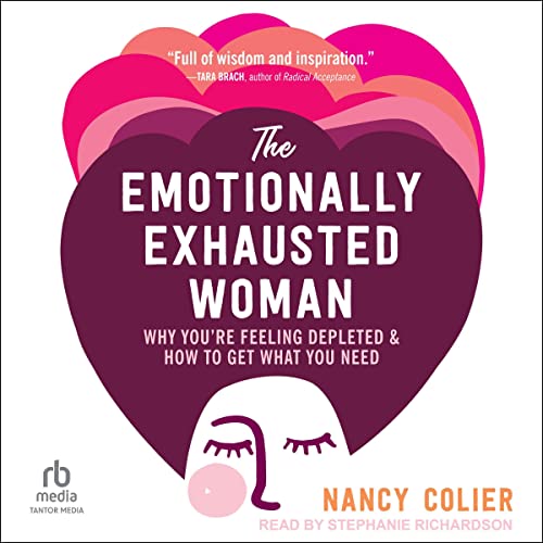 The Emotionally Exhausted Woman Audiobook By Nancy Colier cover art