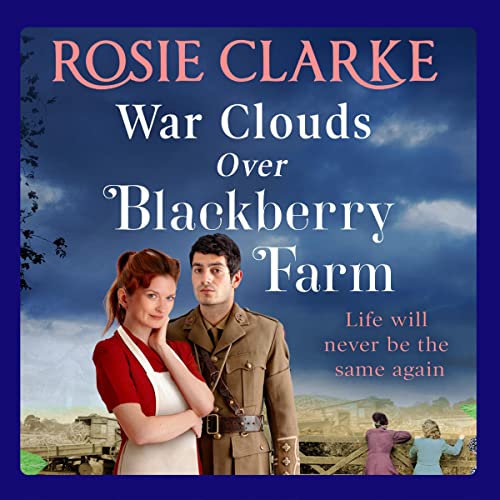 War Clouds Over Blackberry Farm Audiobook By Rosie Clarke cover art