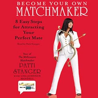 Become Your Own Matchmaker Audiobook By Patti Stanger, Lisa Johnson Mandell cover art