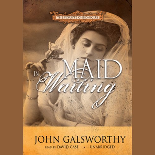 Maid in Waiting Audiobook By John Galsworthy cover art