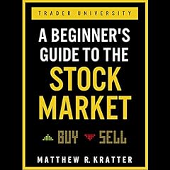 A Beginner's Guide to the Stock Market: Everything You Need to Start Making Money Today cover art