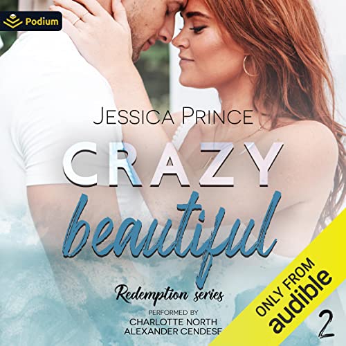 Crazy Beautiful Audiobook By Jessica Prince cover art