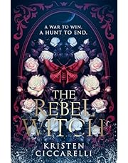 The Rebel Witch: From NEW YORK TIMES bestselling author, Kristen Ciccarelli, comes the amazing YA romantasy sequel to THE CRIMSON MOTH: Book 2