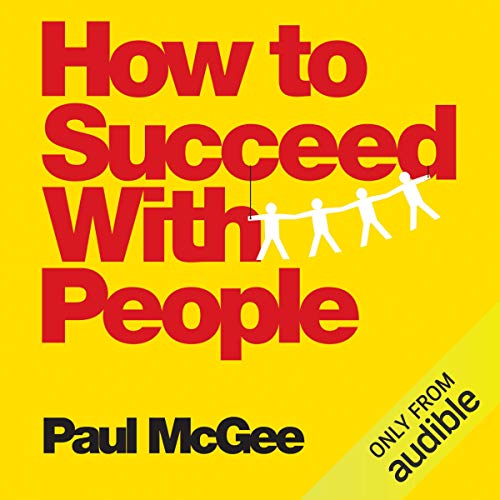 How to Succeed with People Audiolibro Por Paul McGee arte de portada