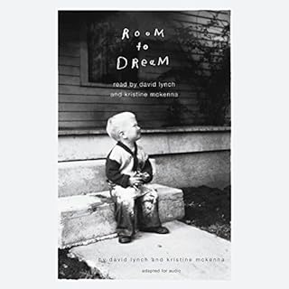 Room to Dream Audiobook By David Lynch, Kristine McKenna cover art