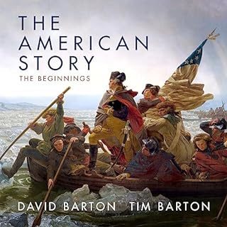 The American Story: The Beginnings Audiobook By David Barton, Tim Barton cover art