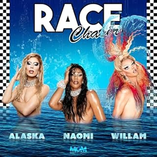 Race Chaser with Alaska & Willam cover art