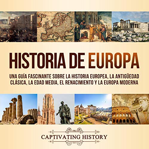 Historia de Europa [History of Europe] Audiobook By Captivating History cover art