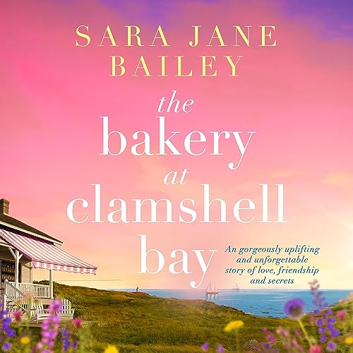 The Bakery at Clamshell Bay Audiolivro Por Sara Jane Bailey capa