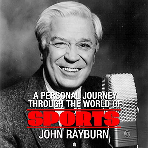 A Personal Journey Through the World of Sports Audiobook By John Rayburn cover art