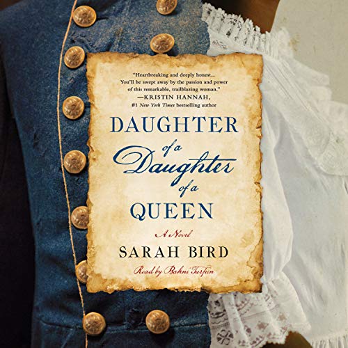 Daughter of a Daughter of a Queen Audiobook By Sarah Bird cover art