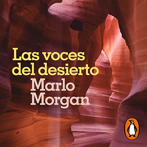 Las voces del desierto [Mutant Message Down Under] Audiobook By Marlo Morgan, Gemma Moral Bartolomé cover art