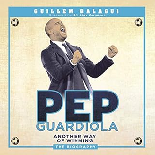 Pep Guardiola Audiobook By Guillem Balague cover art