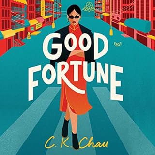 Good Fortune Audiobook By C.K. Chau cover art