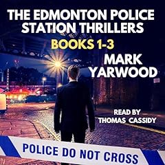 The Edmonton Police Station Thriller Series, Books 1-3 cover art