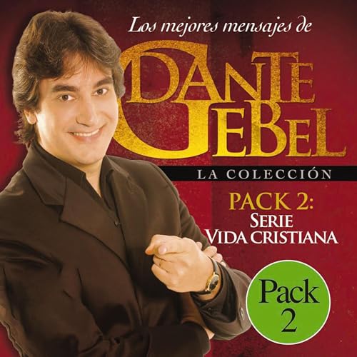 Serie vida cristiana: Los mejores mensajes de Dante Gebel [Christian Life Series: The Best Messages of Dante Gebel] cover art