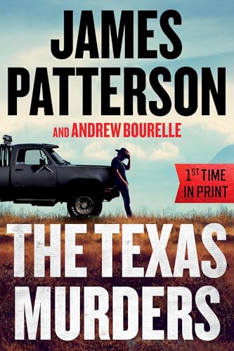 The Texas Murders: Everything Is Bigger in Texas—Especially the Murder Cases (A Texas Ranger Thriller Book 3)