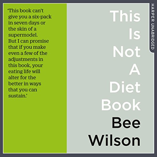 This Is Not a Diet Book: A User's Guide to Eating Well cover art